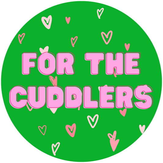 For the Cuddlers